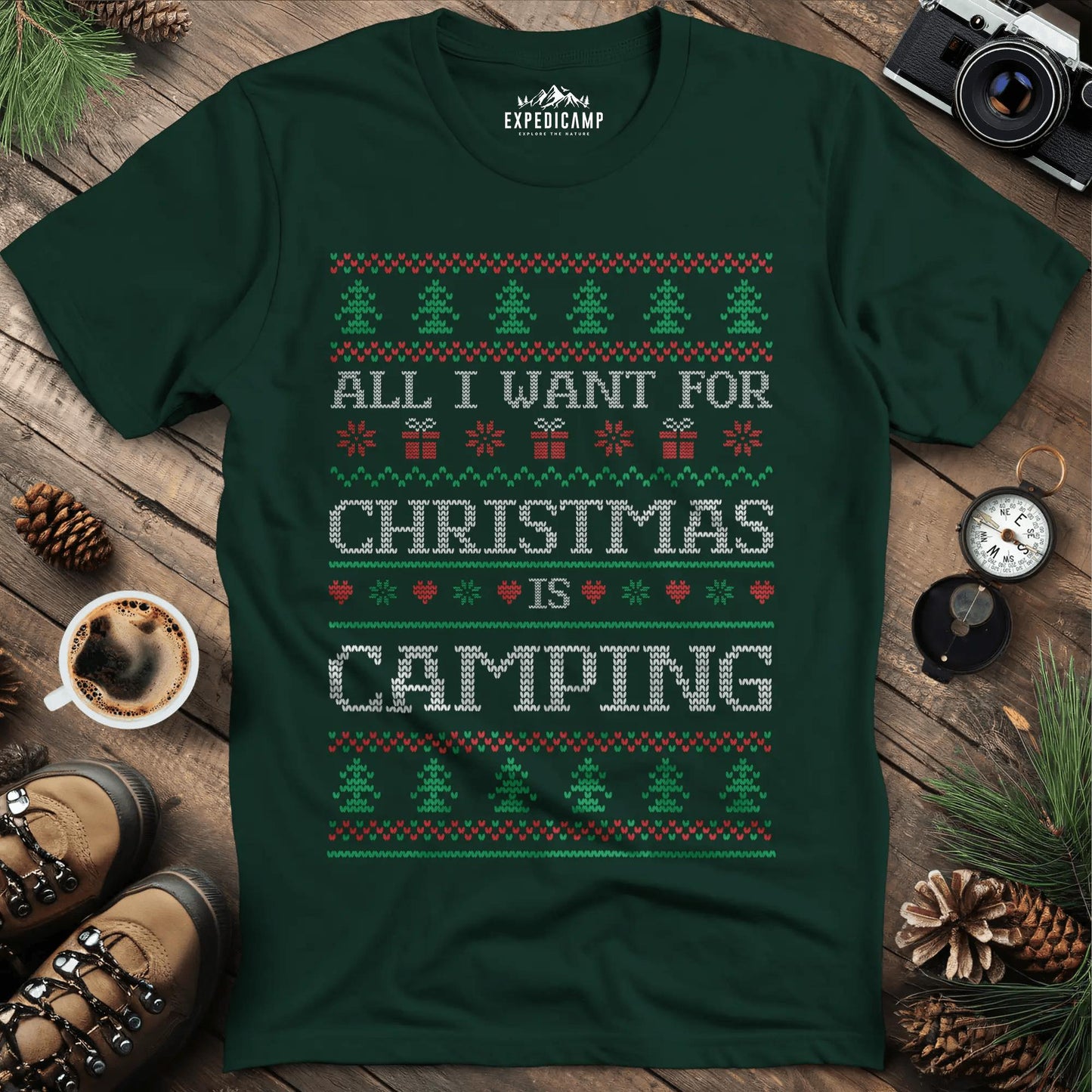 All I Want For Christmas Is Camping T-Shirt – Forest Green – Outdoor apparel for travel, hiking, camping, and nature lovers – ExpediCamp