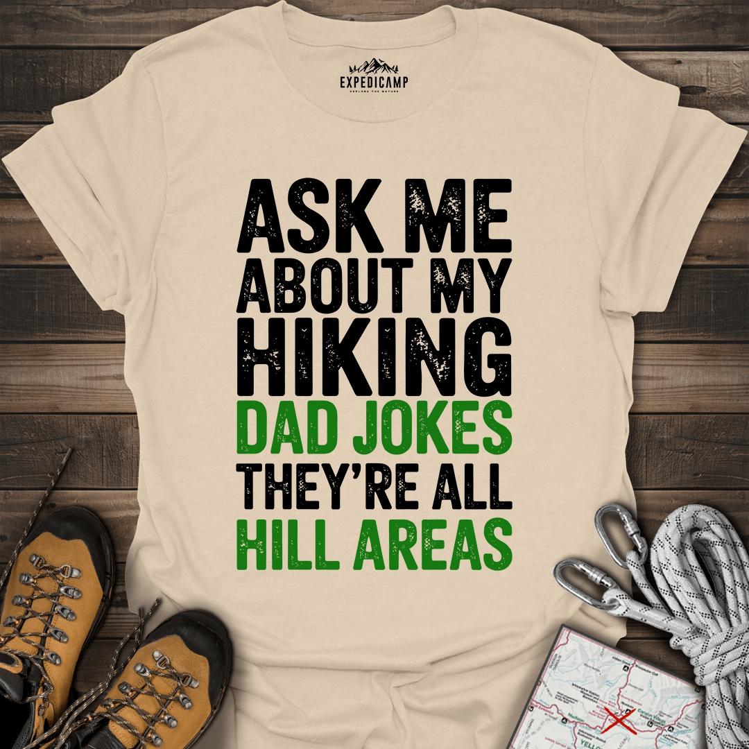Ask Me About My Hiking Dad Jokes They're All Hill Areas T-Shirt – Sand – Outdoor apparel for travel, hiking, camping, and nature lovers – ExpediCamp