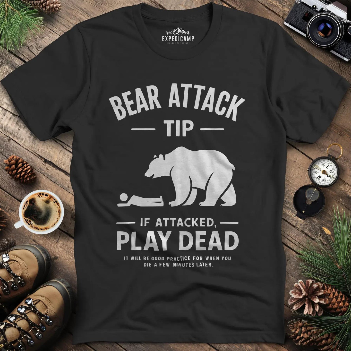 Bear Attack Tip If Attacked Play Dead T-Shirt – Black – Outdoor apparel for travel, hiking, camping, and nature lovers – ExpediCamp