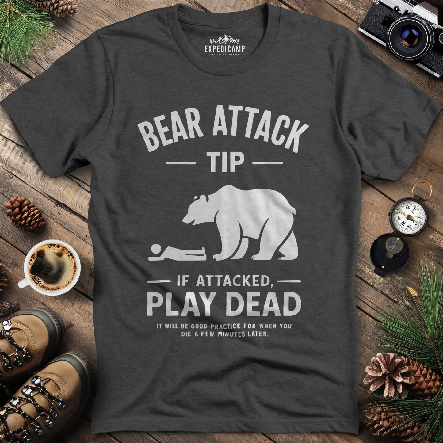 Bear Attack Tip If Attacked Play Dead T-Shirt – Dark Heather – Outdoor apparel for travel, hiking, camping, and nature lovers – ExpediCamp