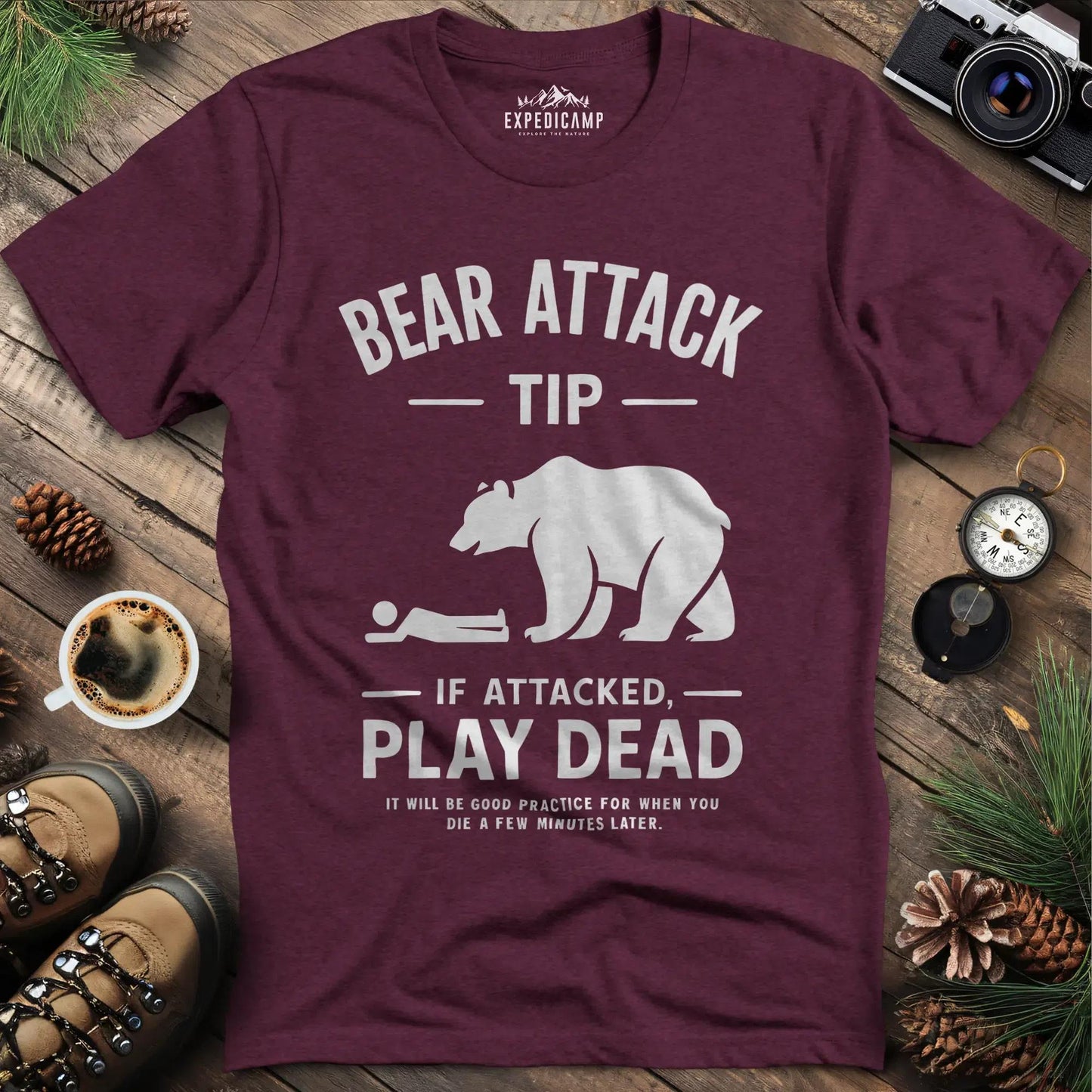 Bear Attack Tip If Attacked Play Dead T-Shirt – Heather Maroon – Outdoor apparel for travel, hiking, camping, and nature lovers – ExpediCamp