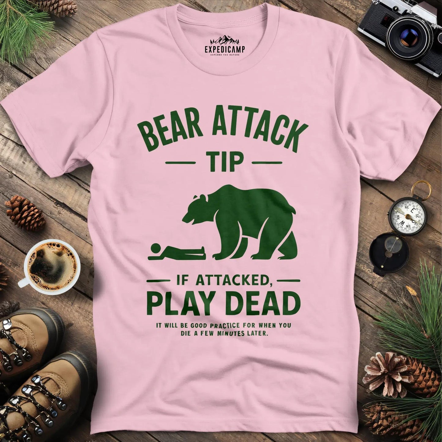 Bear Attack Tip If Attacked Play Dead T-Shirt – Light Pink – Outdoor apparel for travel, hiking, camping, and nature lovers – ExpediCamp