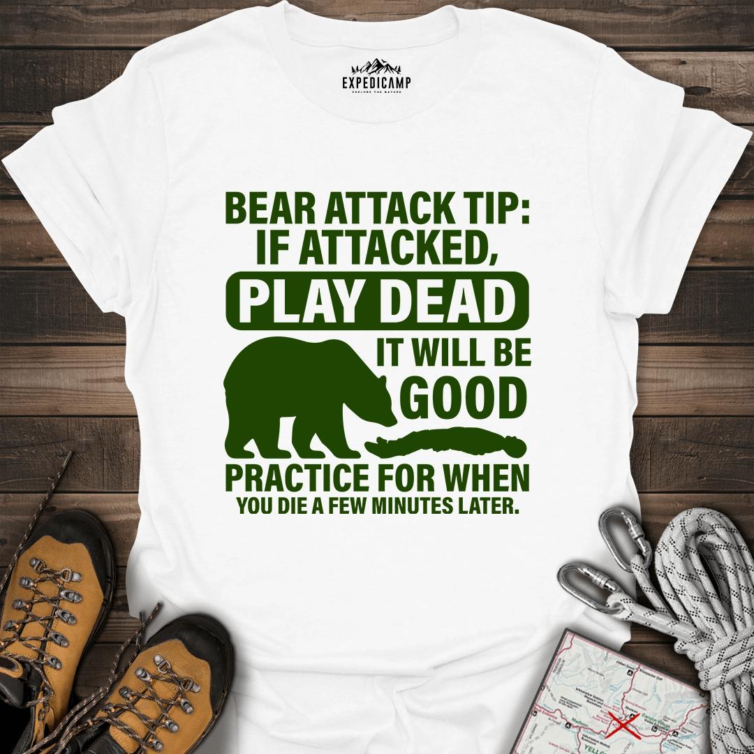 Bear Survival Tip If Attacked Play Dead T-Shirt – White – Outdoor apparel for travel, hiking, camping, and nature lovers – ExpediCamp