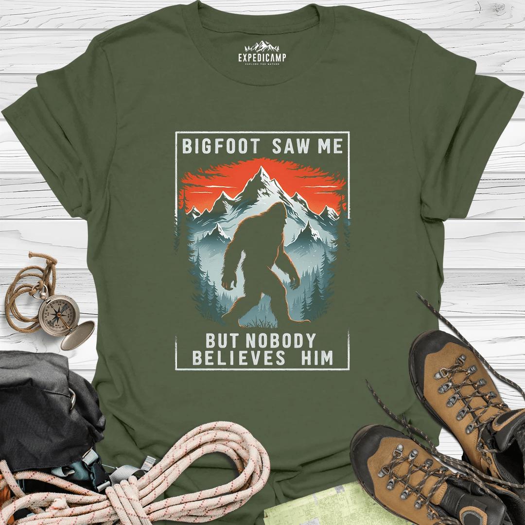 Bigfoot Saw Me But Nobody Believes Him T-Shirt – Military Green – Outdoor apparel for travel, hiking, camping, and nature lovers – ExpediCamp
