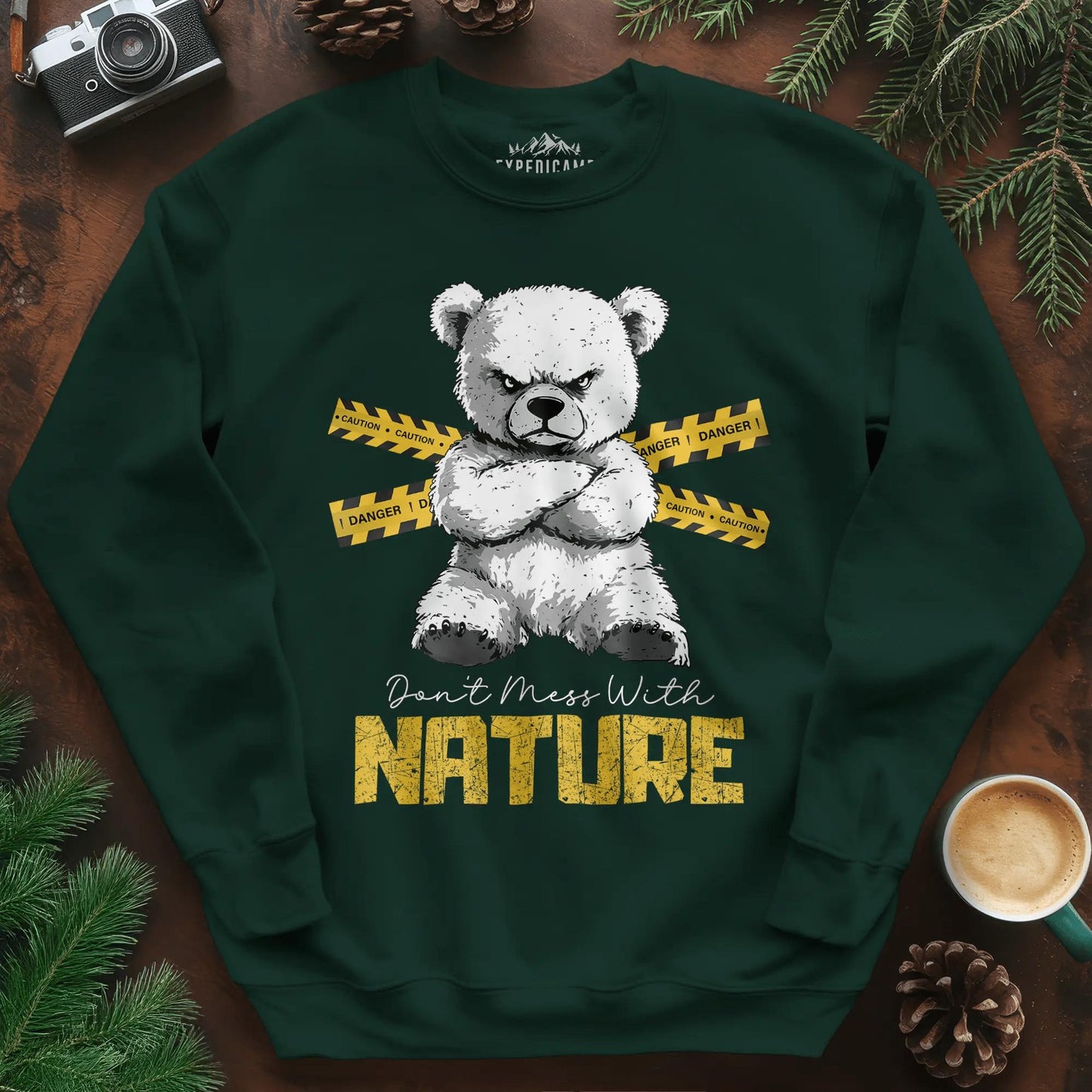 Don’t Mess With Nature (Caution) Sweatshirt – Forest Green – Outdoor apparel for travel, hiking, camping, and nature lovers – ExpediCamp