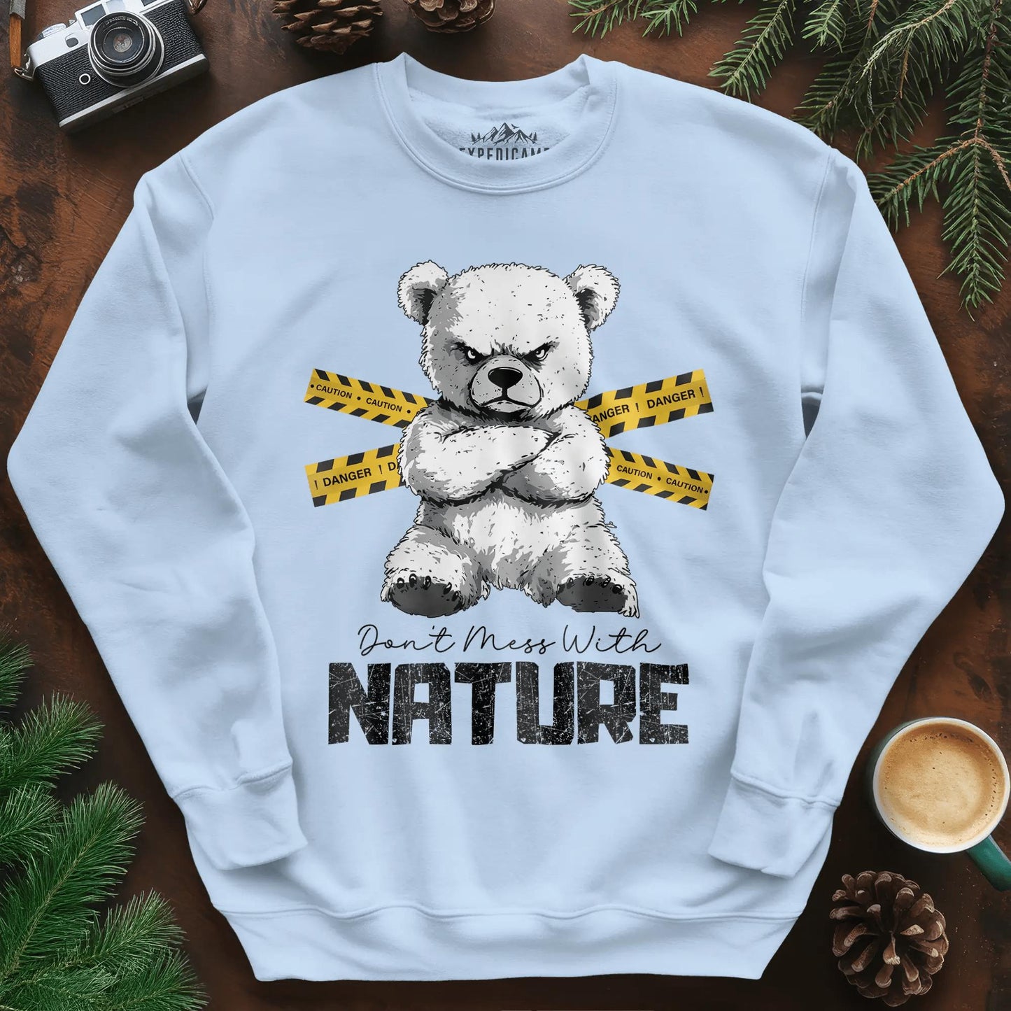 Don’t Mess With Nature (Caution) Sweatshirt – Light Blue – Outdoor apparel for travel, hiking, camping, and nature lovers – ExpediCamp