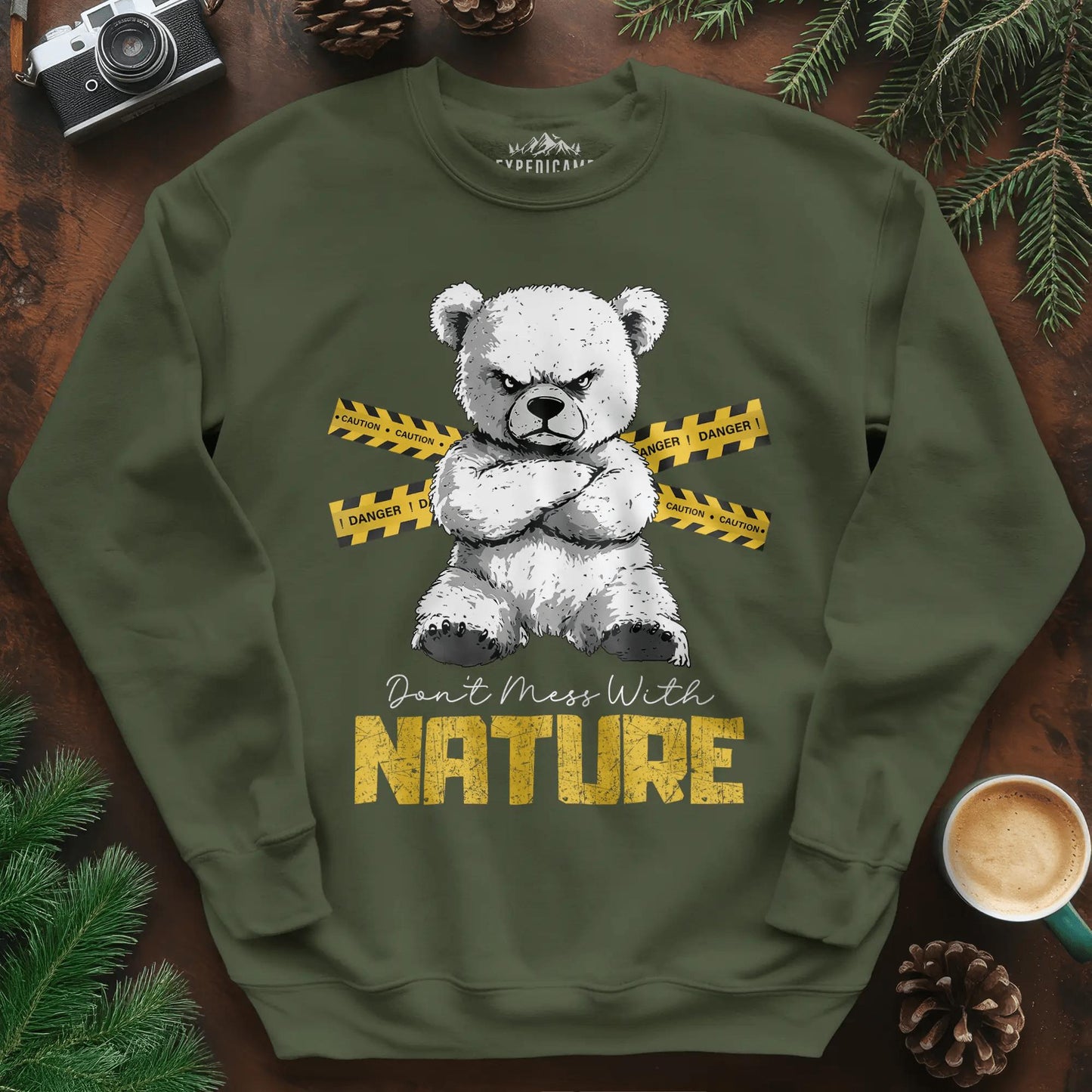 Don’t Mess With Nature (Caution) Sweatshirt – Military Green – Outdoor apparel for travel, hiking, camping, and nature lovers – ExpediCamp