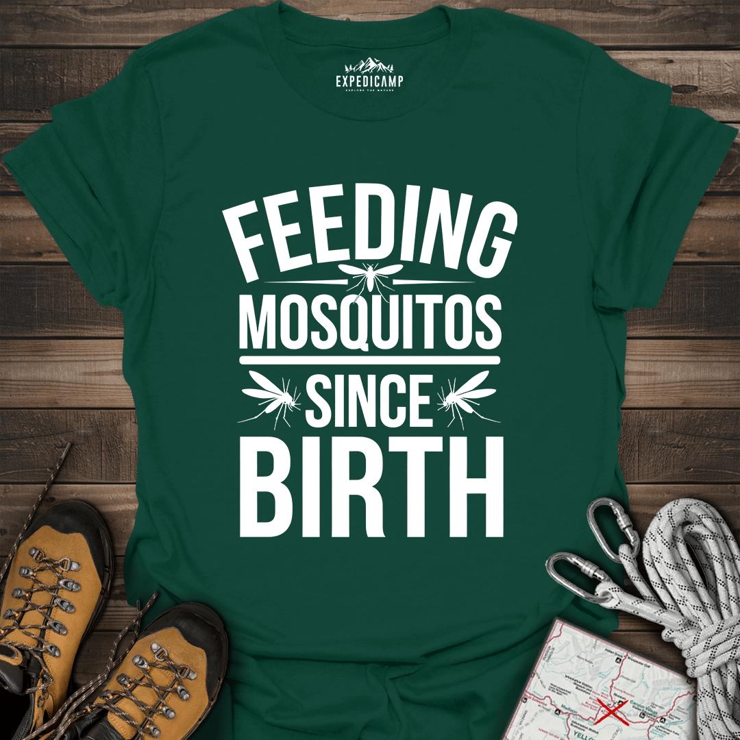 Feeding Mosquitos Since Birth T-Shirt – Forest Green – Outdoor apparel for travel, hiking, camping, and nature lovers – ExpediCamp