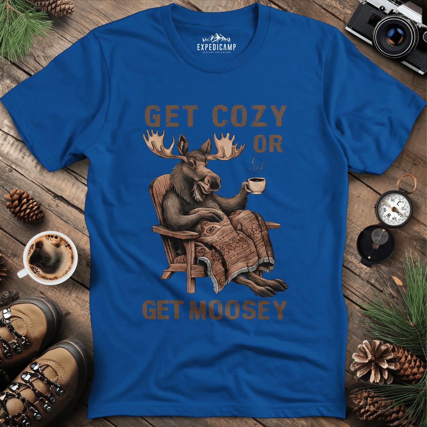 Get Cozy or Get Moosey T-Shirt – Royal – Outdoor apparel for travel, hiking, camping, and nature lovers – ExpediCamp