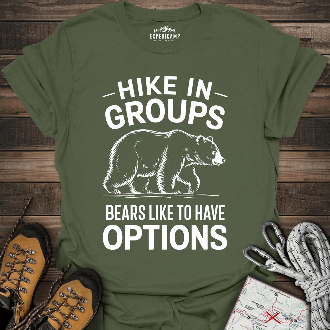 Hike In Groups Bear Like To Have Options T-Shirt – Military Green – Outdoor apparel for travel, hiking, camping, and nature lovers – ExpediCamp