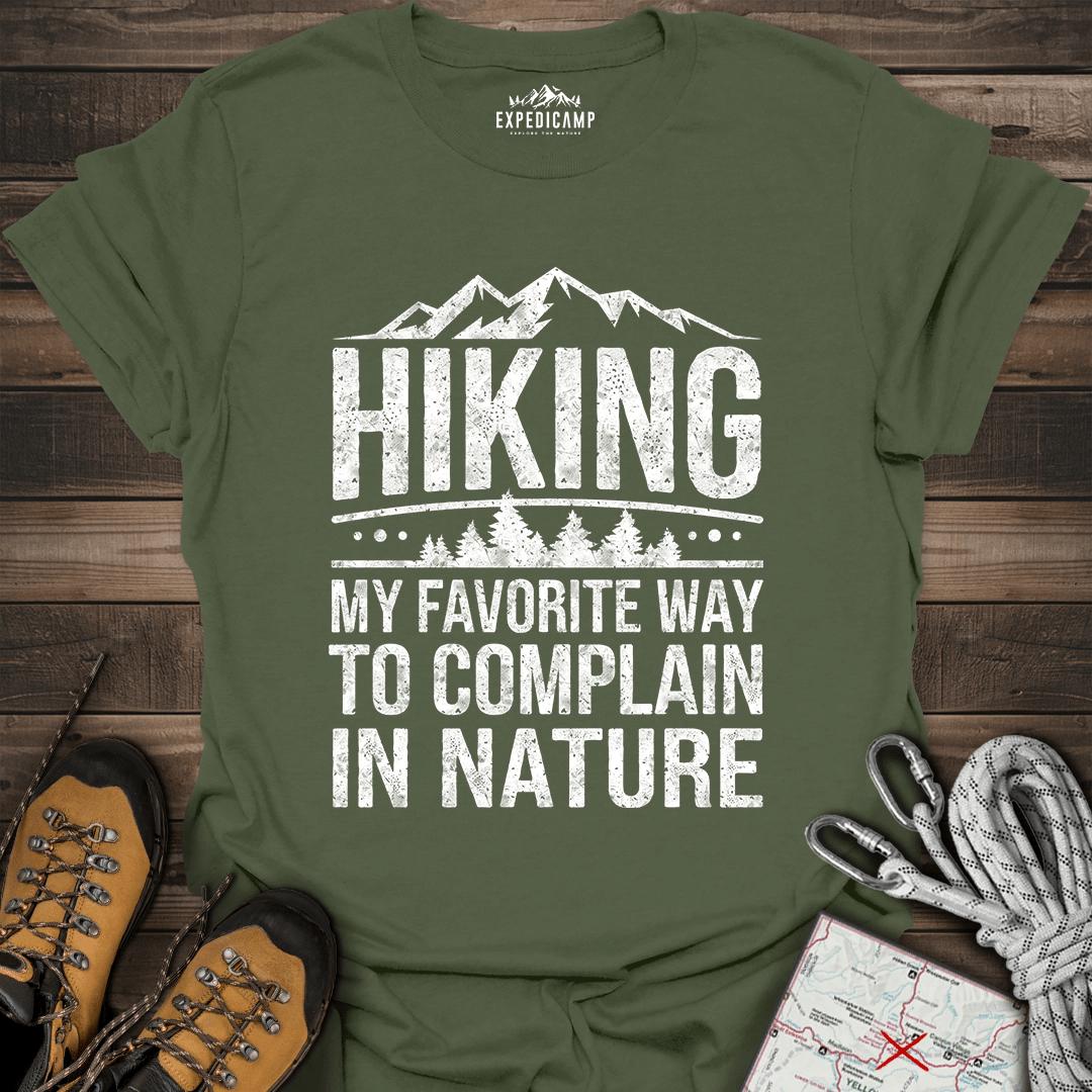 Hiking My Favorite Way To Complain T-Shirt – Military Green – Outdoor apparel for travel, hiking, camping, and nature lovers – ExpediCamp