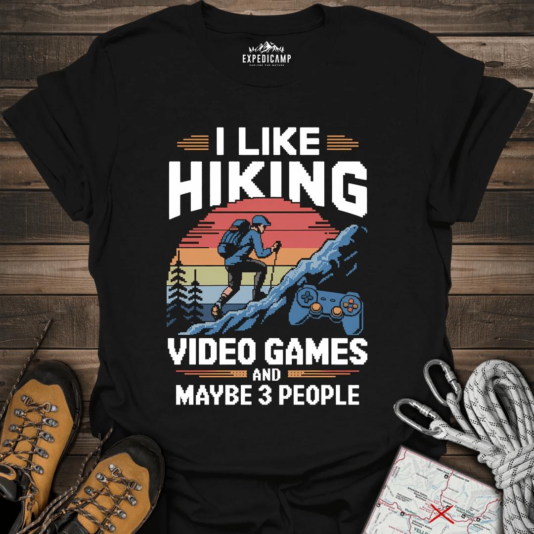 I Like Hiking Video Games And Maybe 3 People T-Shirt – Black – Outdoor apparel for travel, hiking, camping, and nature lovers – ExpediCamp