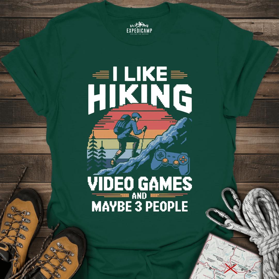 I Like Hiking Video Games And Maybe 3 People T-Shirt – Forest Green – Outdoor apparel for travel, hiking, camping, and nature lovers – ExpediCamp