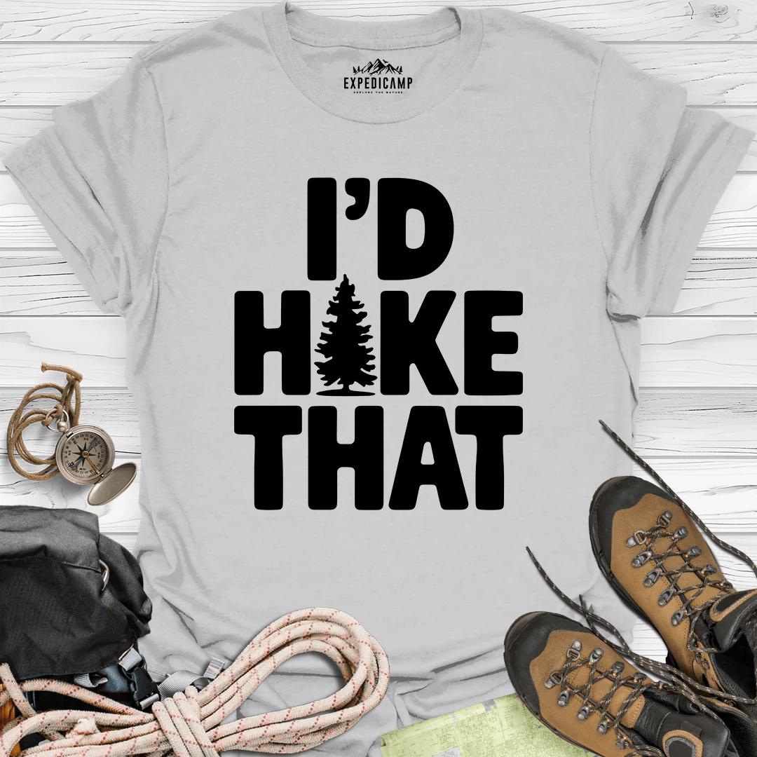 I'd Hike That T-Shirt – Ice Grey – Outdoor apparel for travel, hiking, camping, and nature lovers – ExpediCamp