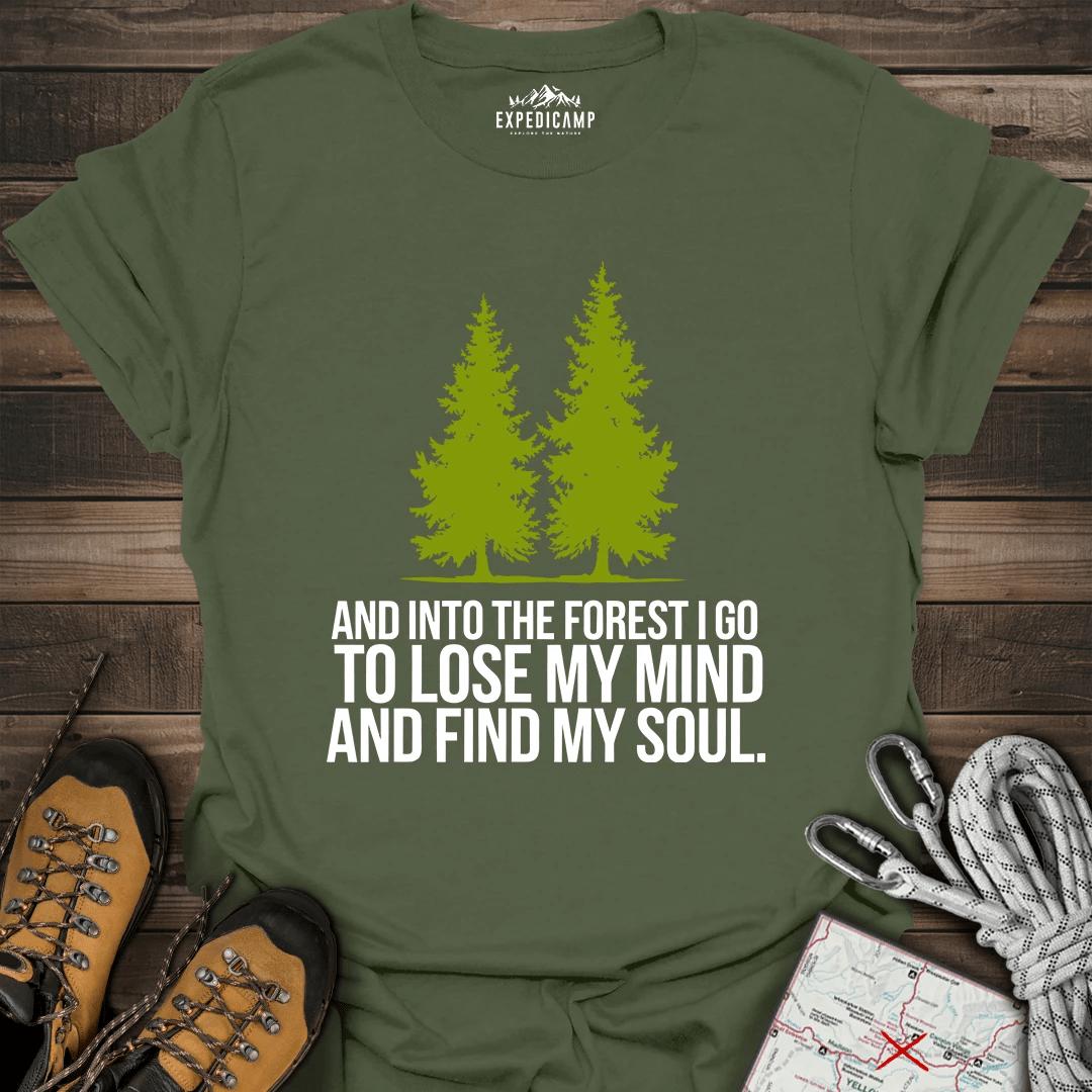 Lose My Mind And Find My Soul T-Shirt – Military Green – Outdoor apparel for travel, hiking, camping, and nature lovers – ExpediCamp