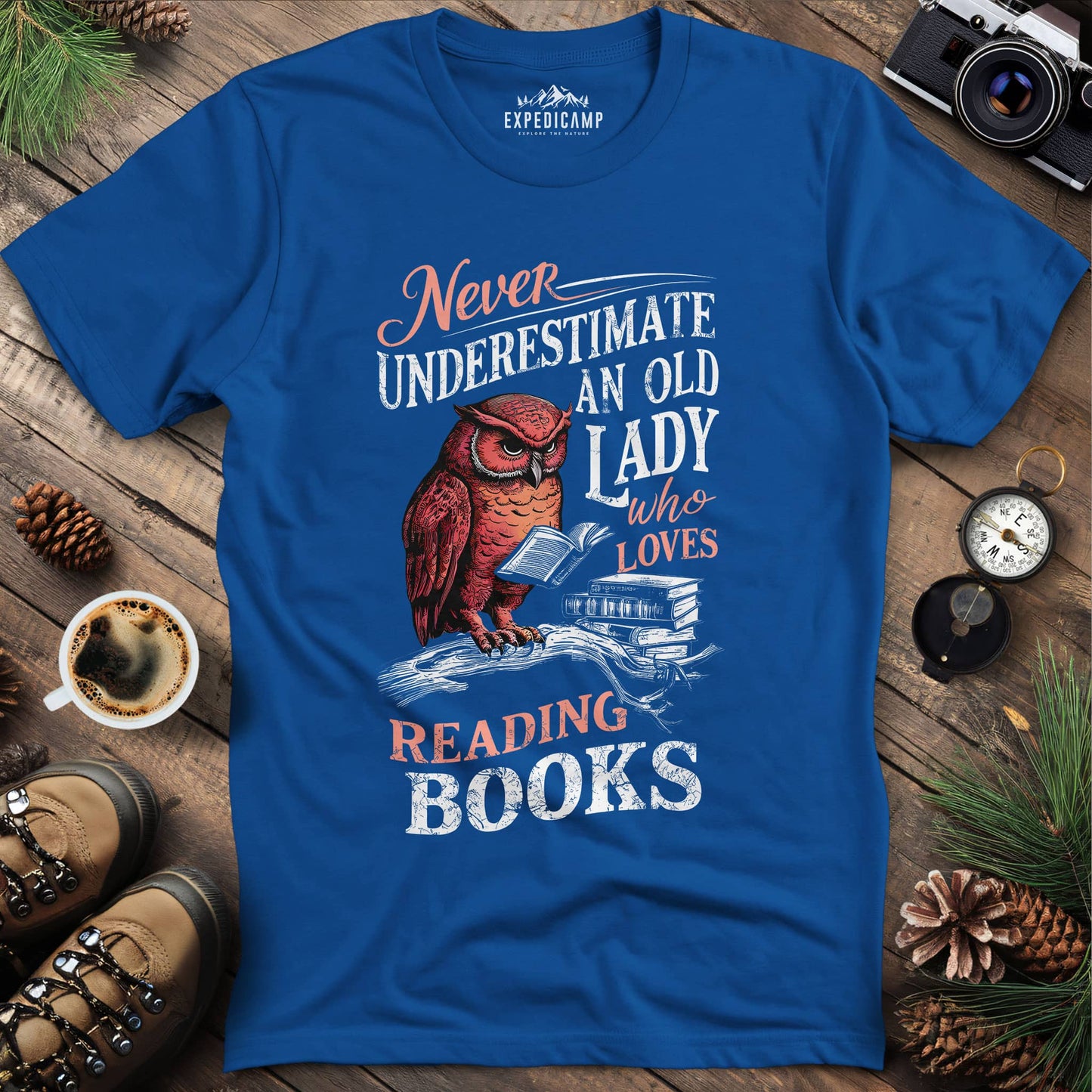 Never Underestimate an Old Lady Who Loves Reading Books T-Shirt – Royal – Outdoor apparel for travel, hiking, camping, and nature lovers – ExpediCamp