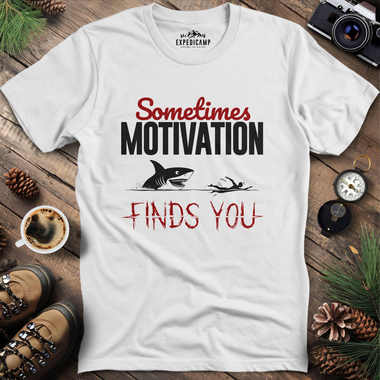Sometimes Motivation Finds You – Funny Shark T-Shirt – White – Outdoor apparel for travel, hiking, camping, and nature lovers – ExpediCamp