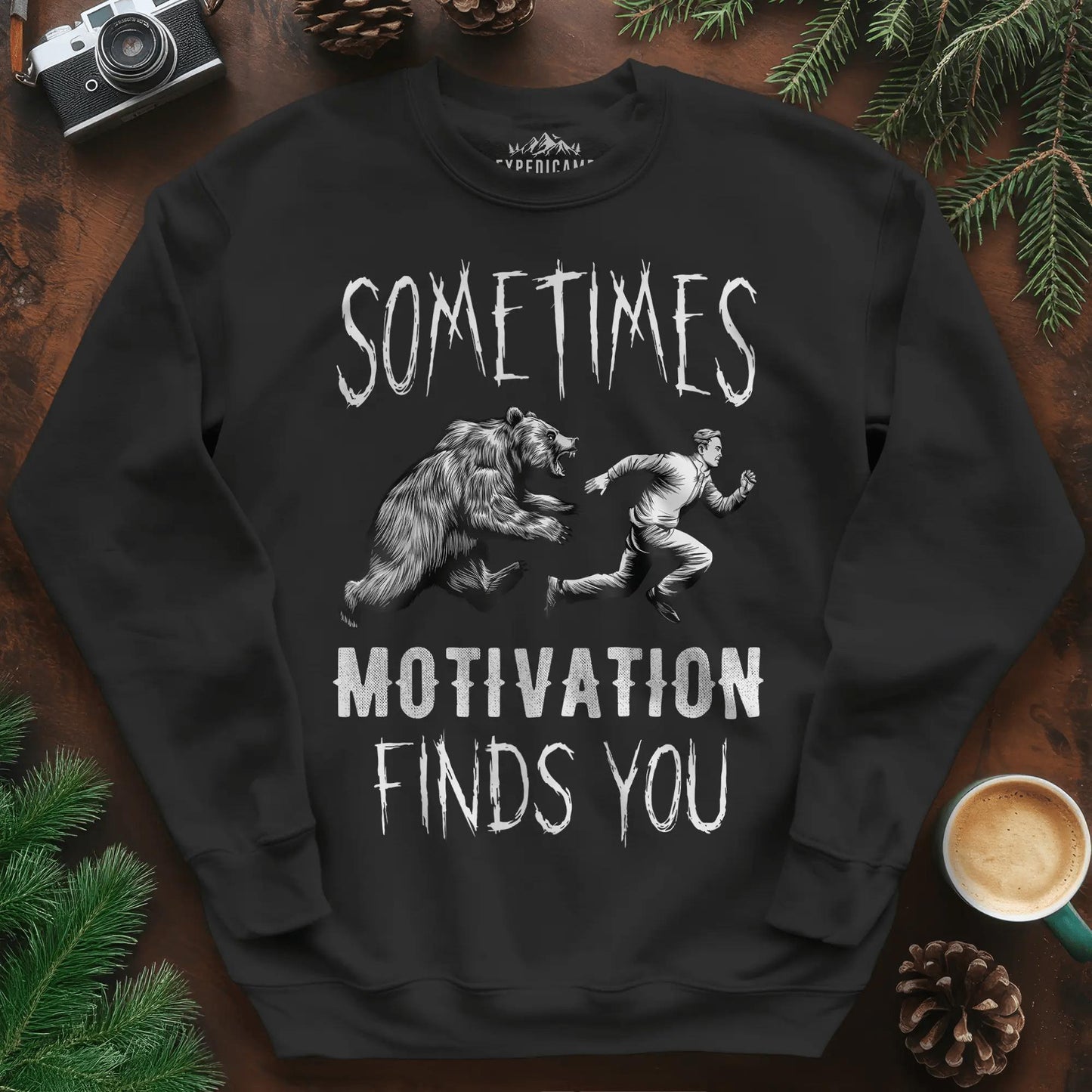 Sometimes Motivation Finds You Hikers Run Sweatshirt – Black – Outdoor apparel for travel, hiking, camping, and nature lovers – ExpediCamp