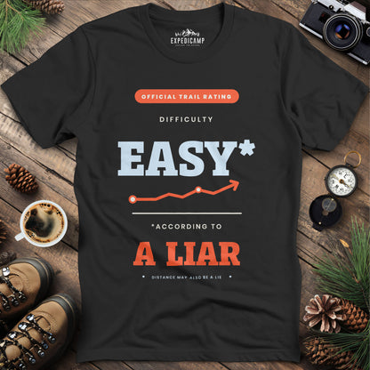 Trail Rated Easy According to a Liar T-Shirt – Black – Outdoor apparel for travel, hiking, camping, and nature lovers – ExpediCamp
