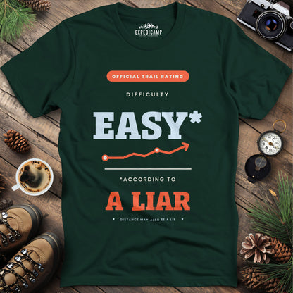 Trail Rated Easy According to a Liar T-Shirt – Forest Green – Outdoor apparel for travel, hiking, camping, and nature lovers – ExpediCamp