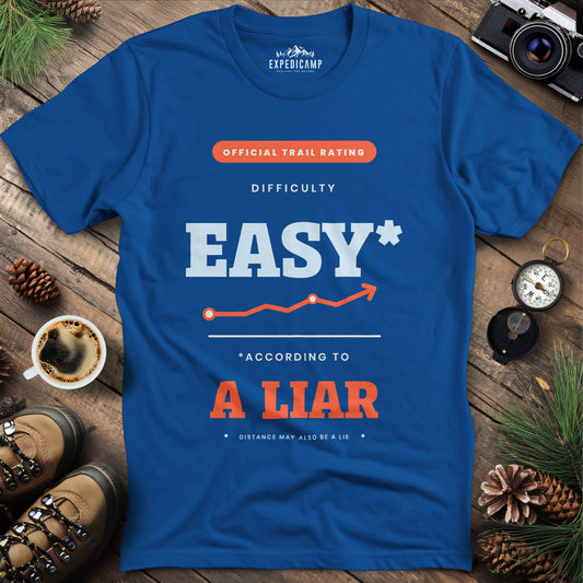 Trail Rated Easy According to a Liar T-Shirt – Royal – Outdoor apparel for travel, hiking, camping, and nature lovers – ExpediCamp