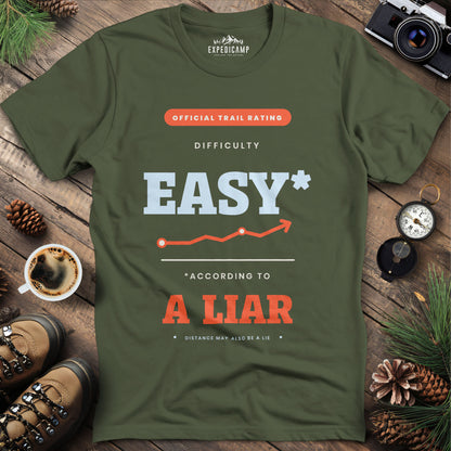 Trail Rated Easy According to a Liar T-Shirt – Military Green – Outdoor apparel for travel, hiking, camping, and nature lovers – ExpediCamp