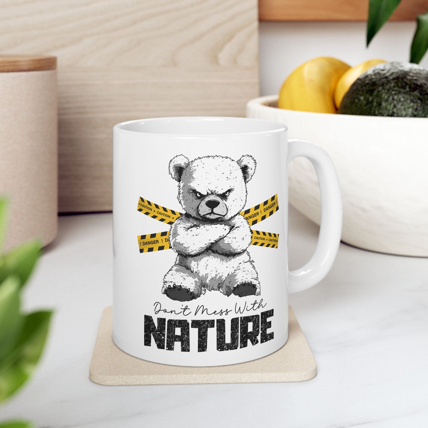 Don't Mess With Nature Mug – Cute and Fierce Bear Design