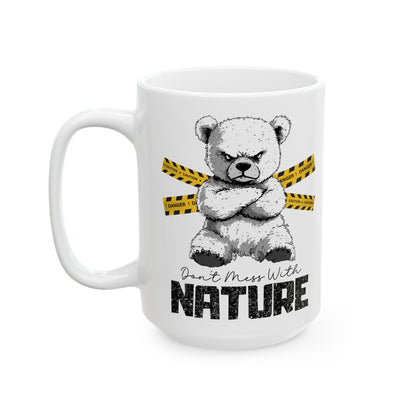 Don't Mess With Nature Mug – Cute and Fierce Bear Design