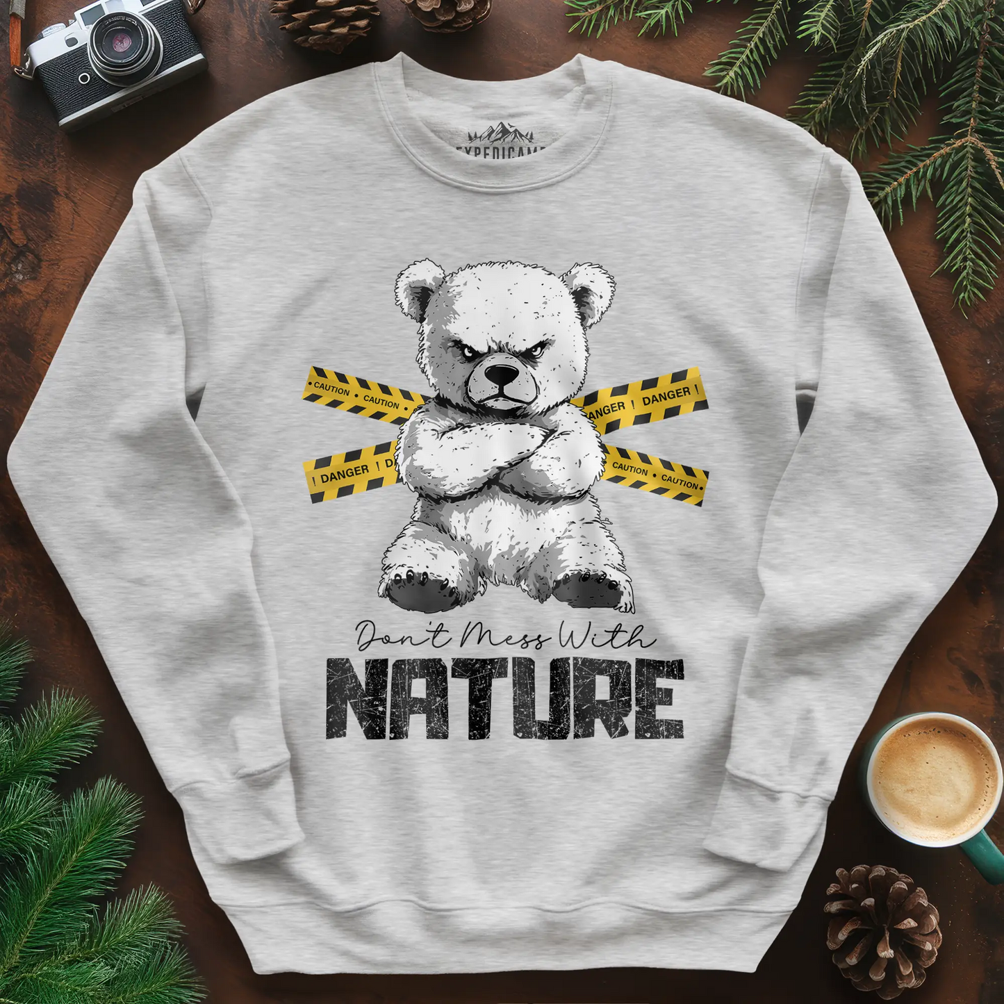 Don’t Mess With Nature (Caution) Sweatshirt