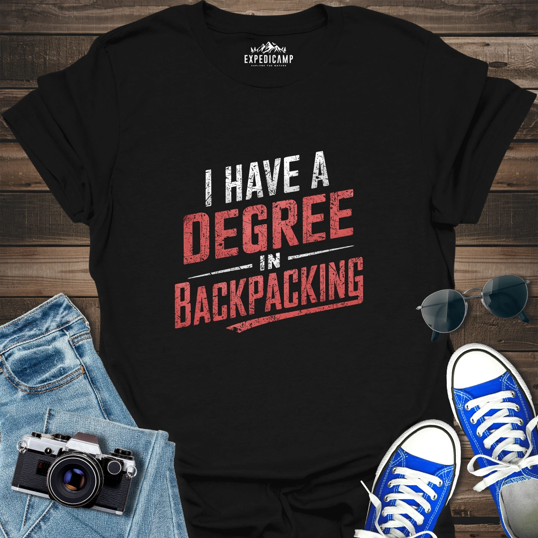 I Have A Degree In Backpacking T-Shirt