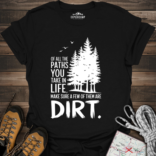 Take The Dirt Path T-Shirt