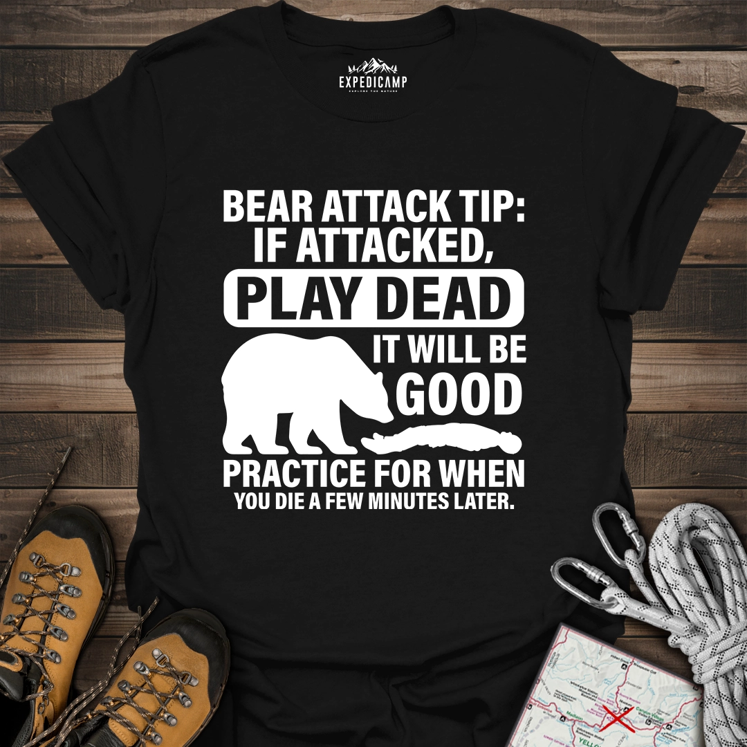 Bear Survival Tip If Attacked Play Dead T-Shirt