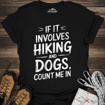 If It Involves Hiking And Dogs T-Shirt