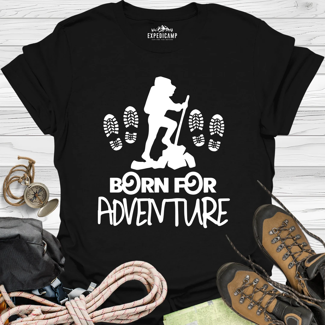 Born For Adventure T-Shirt