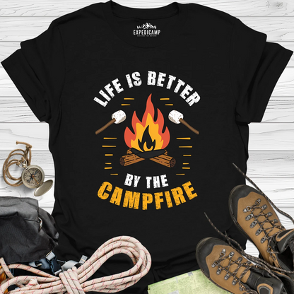 Life Is Better By The Campfire T-Shirt