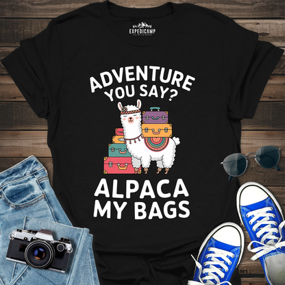 Adventure You Say Alpaca My Bags T-Shirt