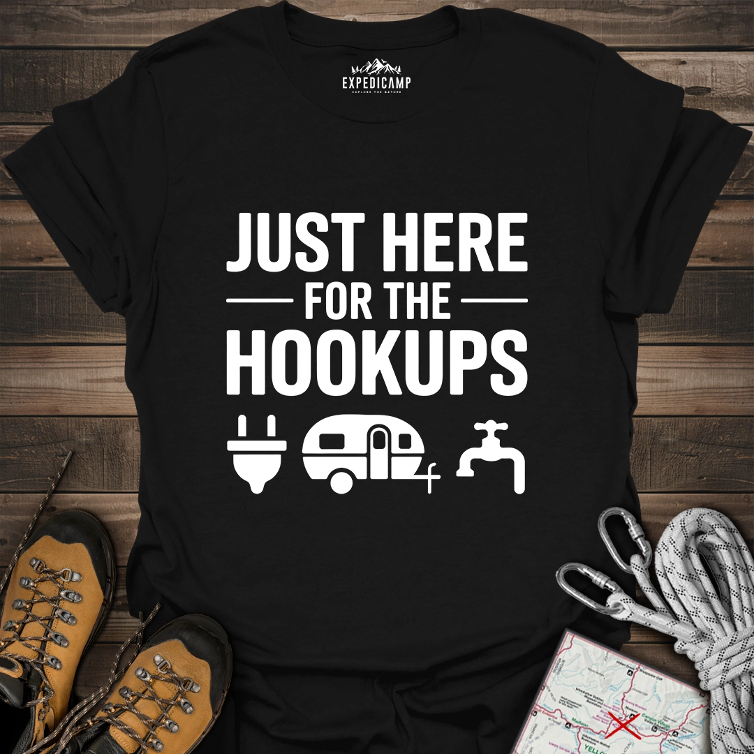 Just Here For The Hookups T-Shirt