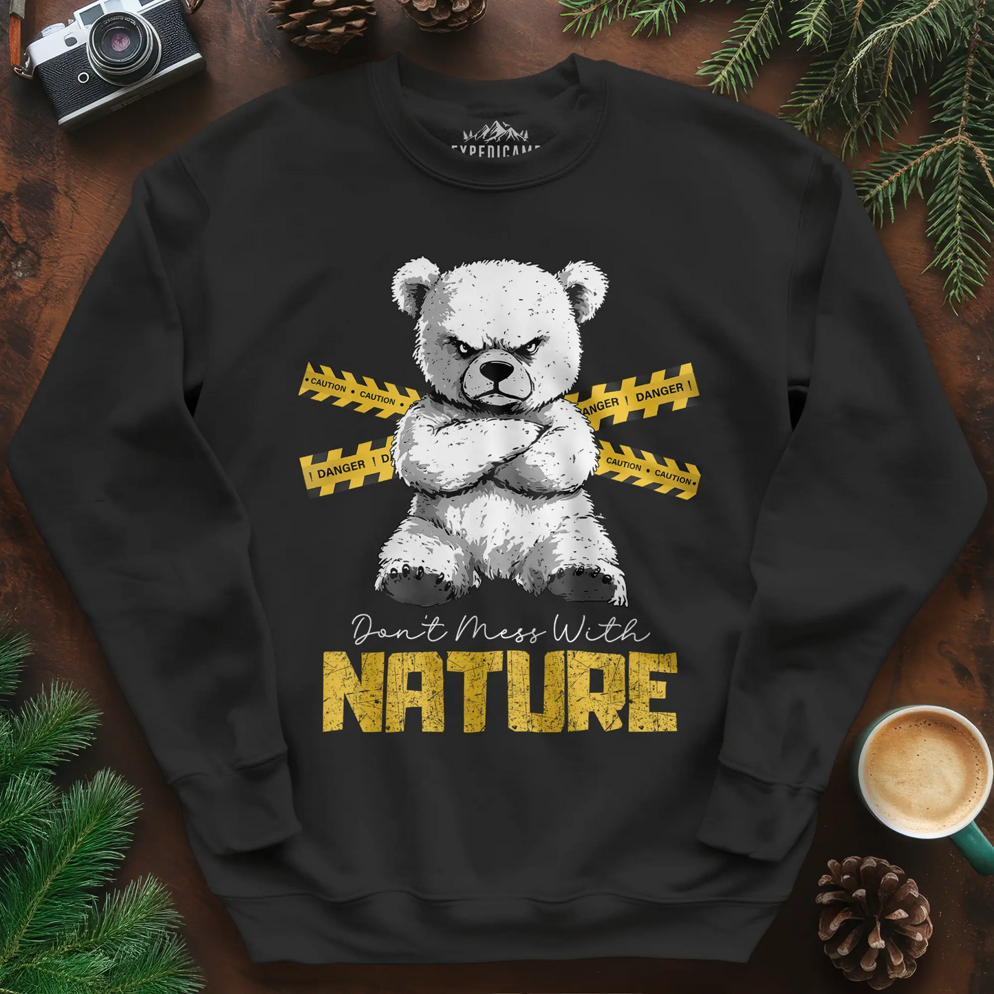 Don’t Mess With Nature (Caution) Sweatshirt