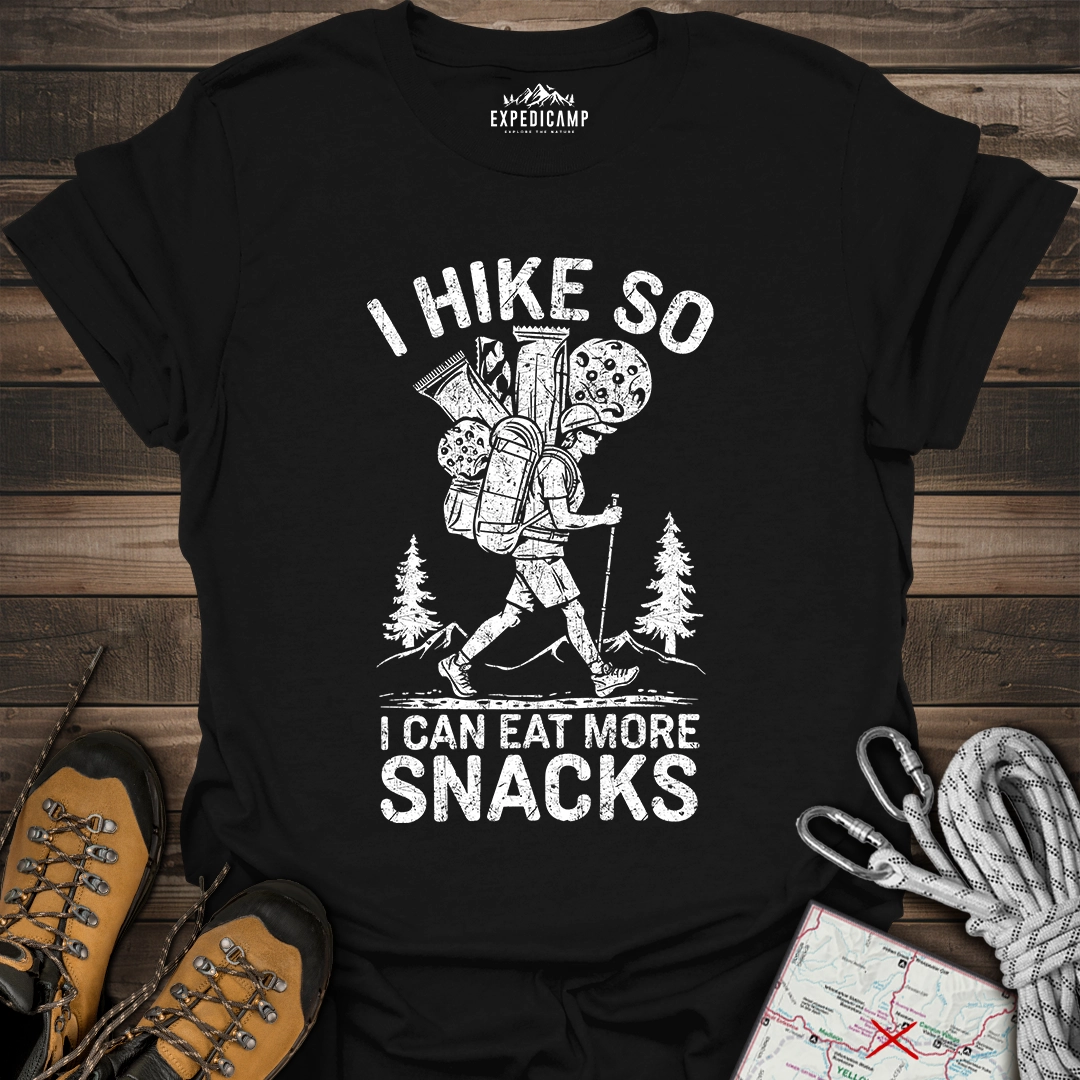 I Hike So I Can Eat More Snacks T-Shirt