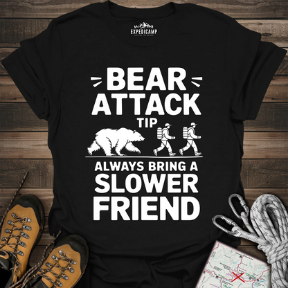 Bear Attack Tip Always Bring Slower Friend T-Shirt