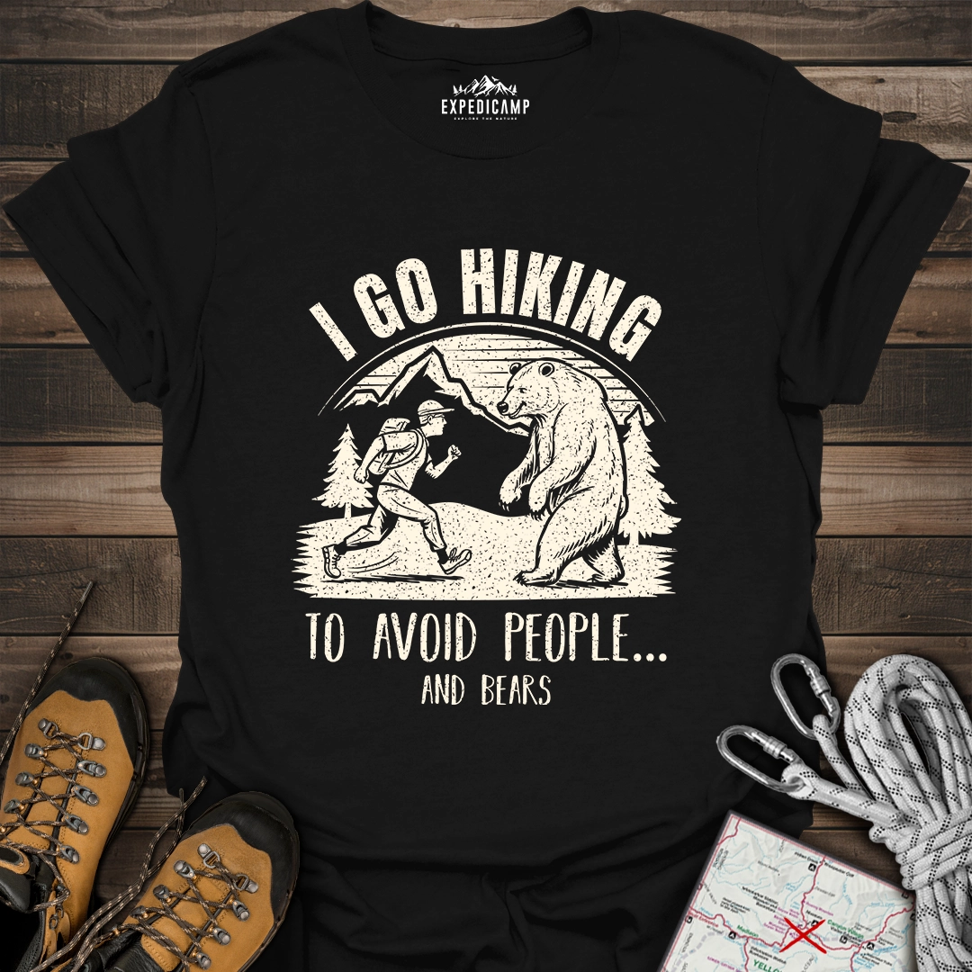 I Go Hiking To Avoid People And Bears T-Shirt