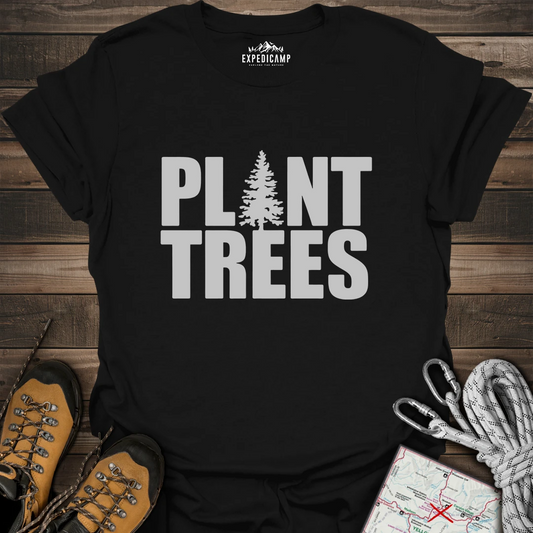 Plant Trees T-Shirt