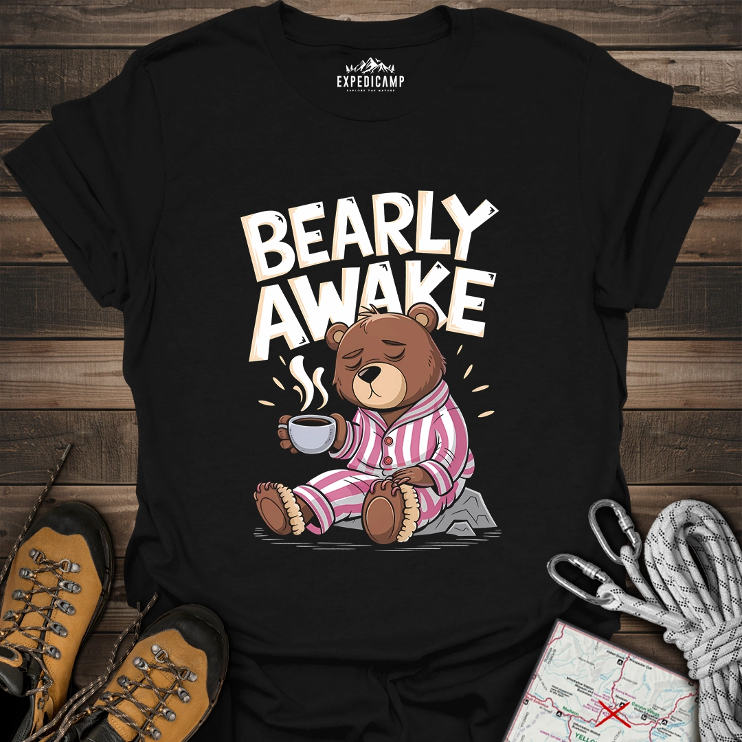 Bearly Awake T-Shirt