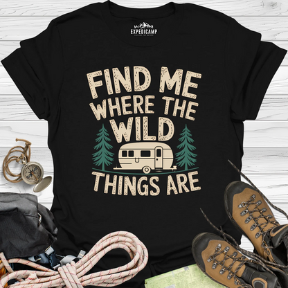 Find Me Where The Wild Things Are T-Shirt