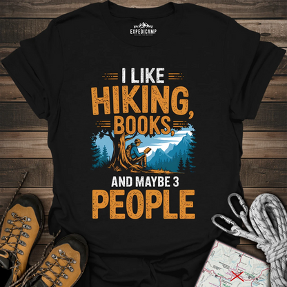 I Like Hiking Books And Maybe 3 People T-Shirt