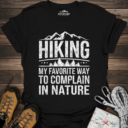 Hiking My Favorite Way To Complain T-Shirt