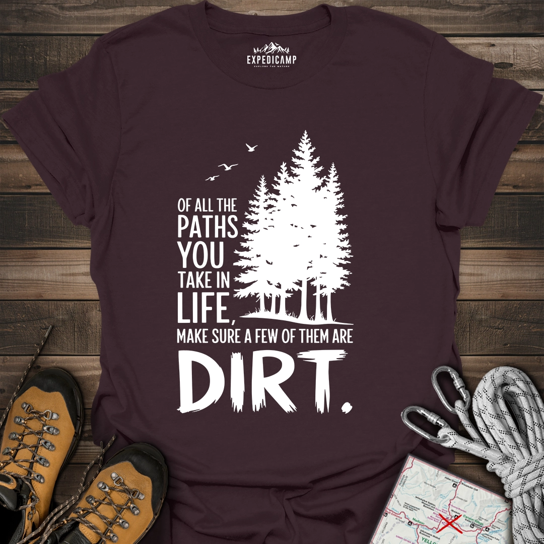 Take The Dirt Path T-Shirt