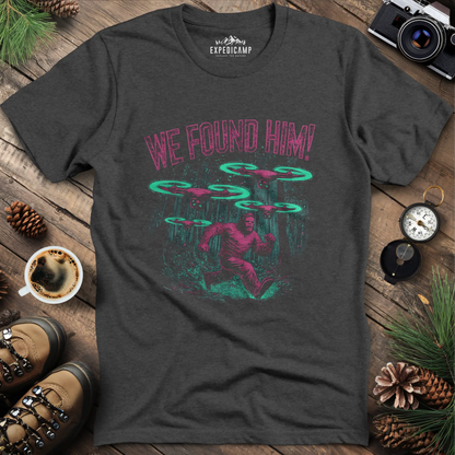 We Found Him Bigfoot T-Shirt