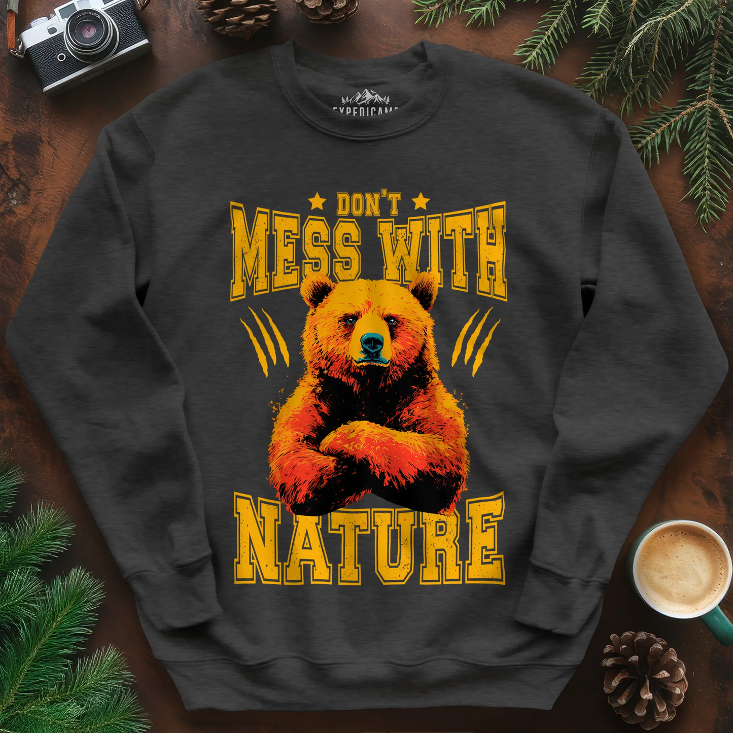 Don't Mess With Nature Sweatshirt