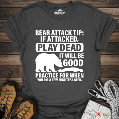 Bear Survival Tip If Attacked Play Dead T-Shirt